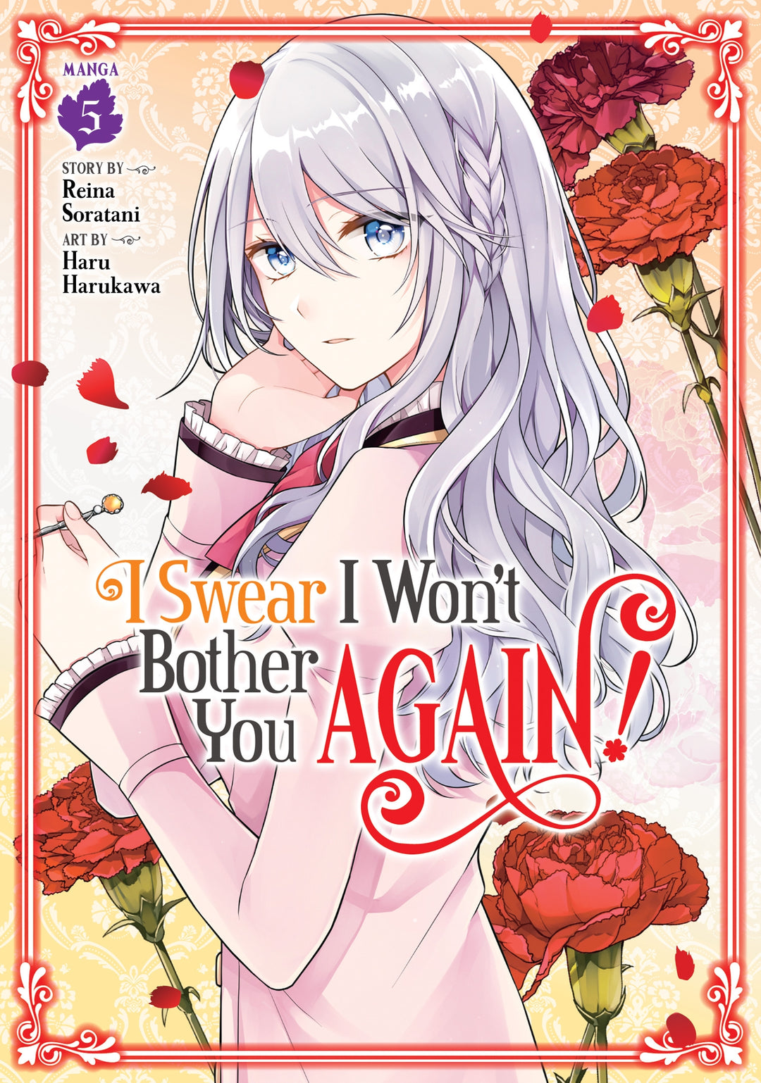 I Swear I Won't Bother You Again! (Manga), Vol. 05