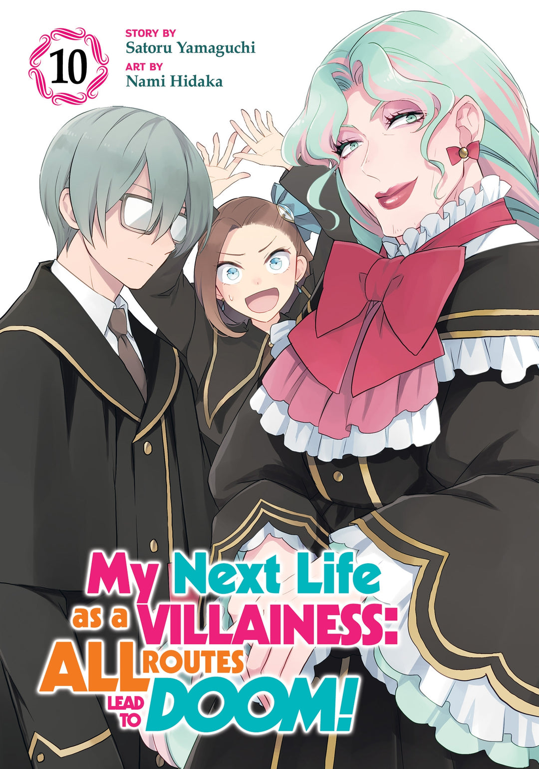 My Next Life As A Villainess All Routes Lead To Doom! (Manga), Vol. 10