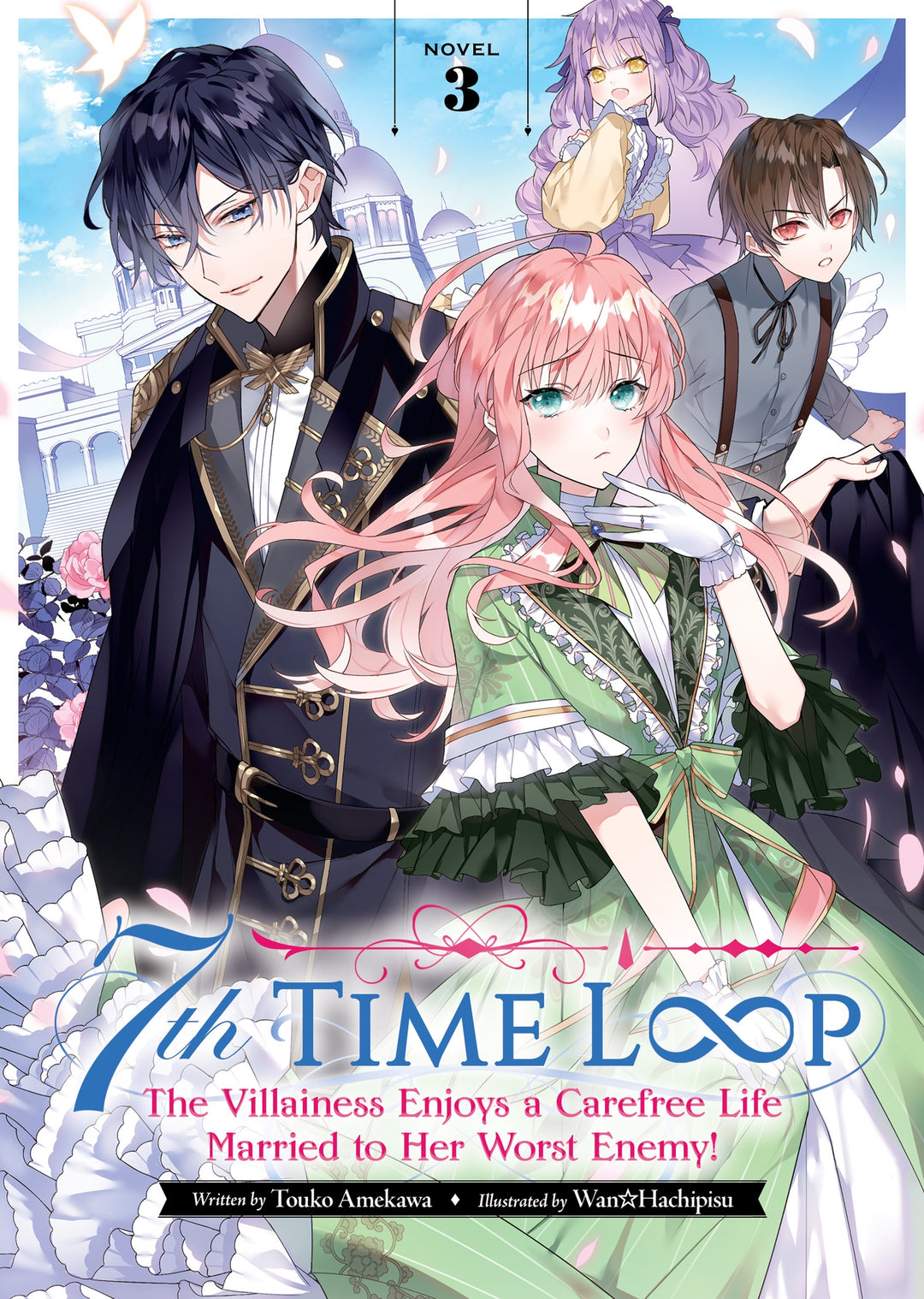 7th Time Loop The Villainess Enjoys a Carefree Life Married to Her Worst Enemy! (Light Novel), Vol. 03