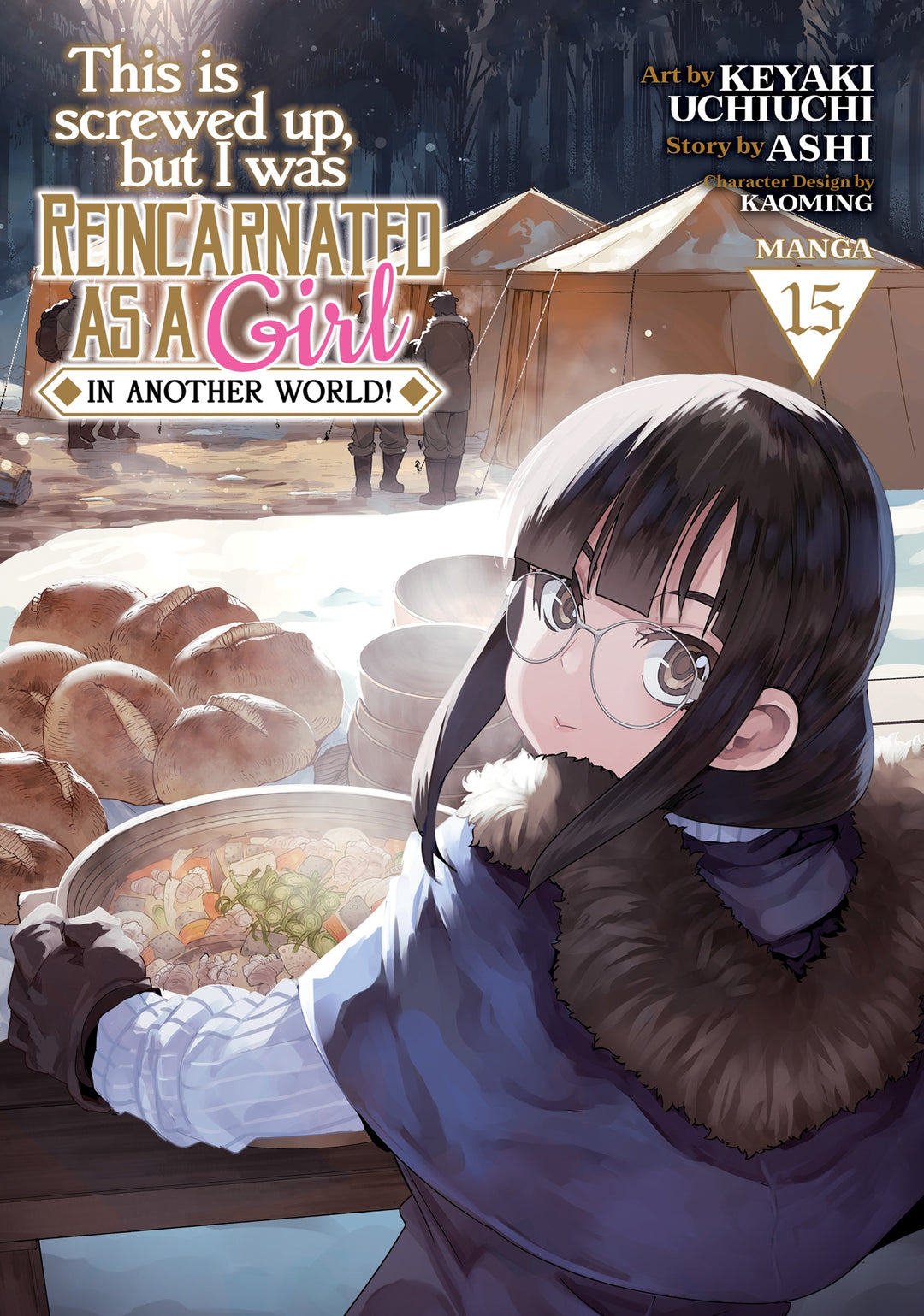 This Is Screwed Up, But I Was Reincarnated As A Girl In Another World! (Manga), Vol. 15