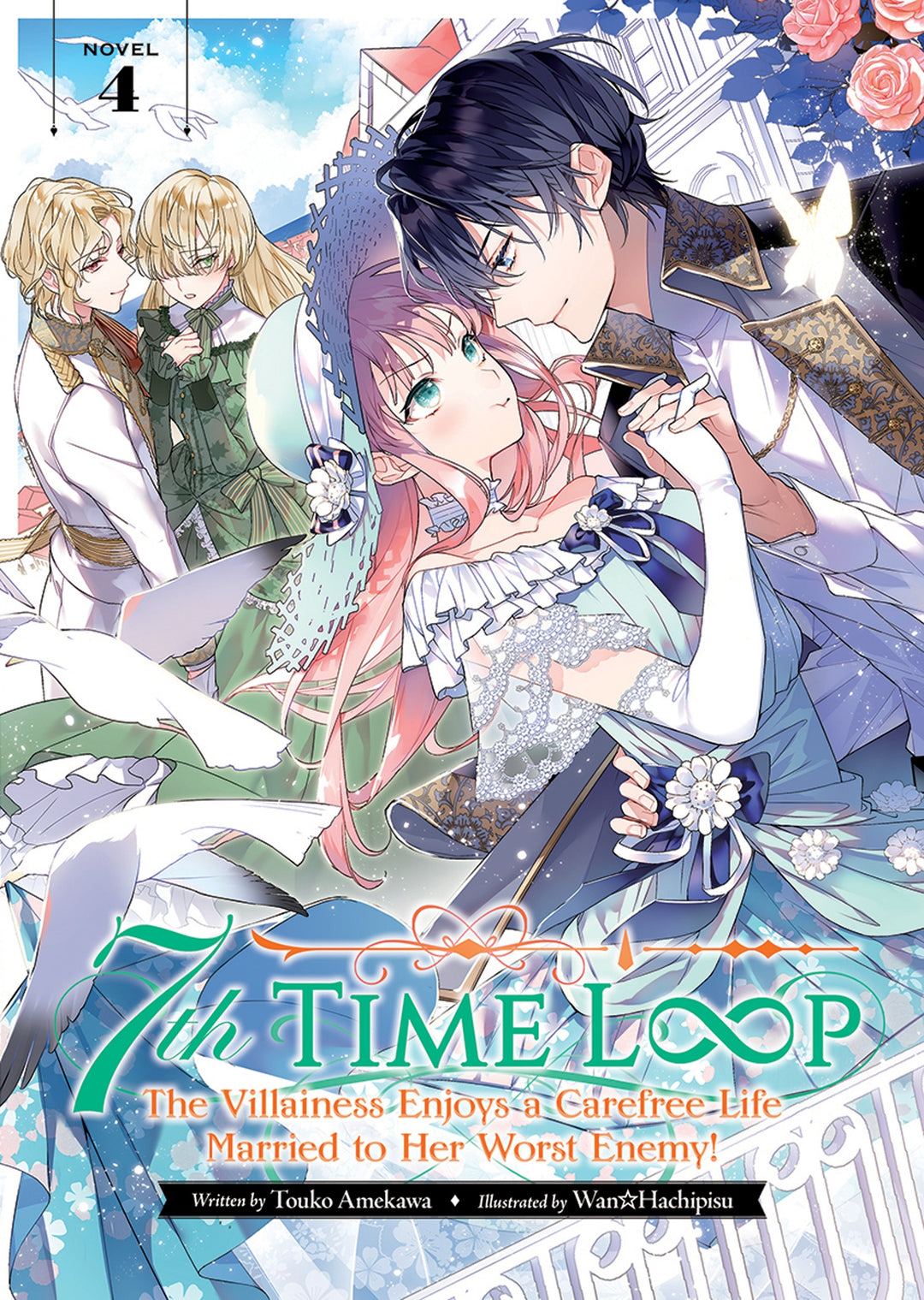 7th Time Loop The Villainess Enjoys a Carefree Life Married to Her Worst Enemy! (Light Novel), Vol. 04