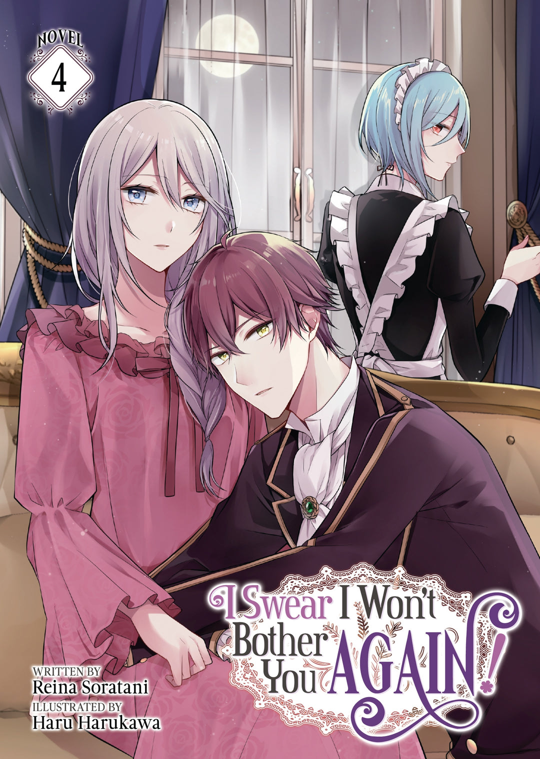 I Swear I Won't Bother You Again! (Light Novel), Vol. 04