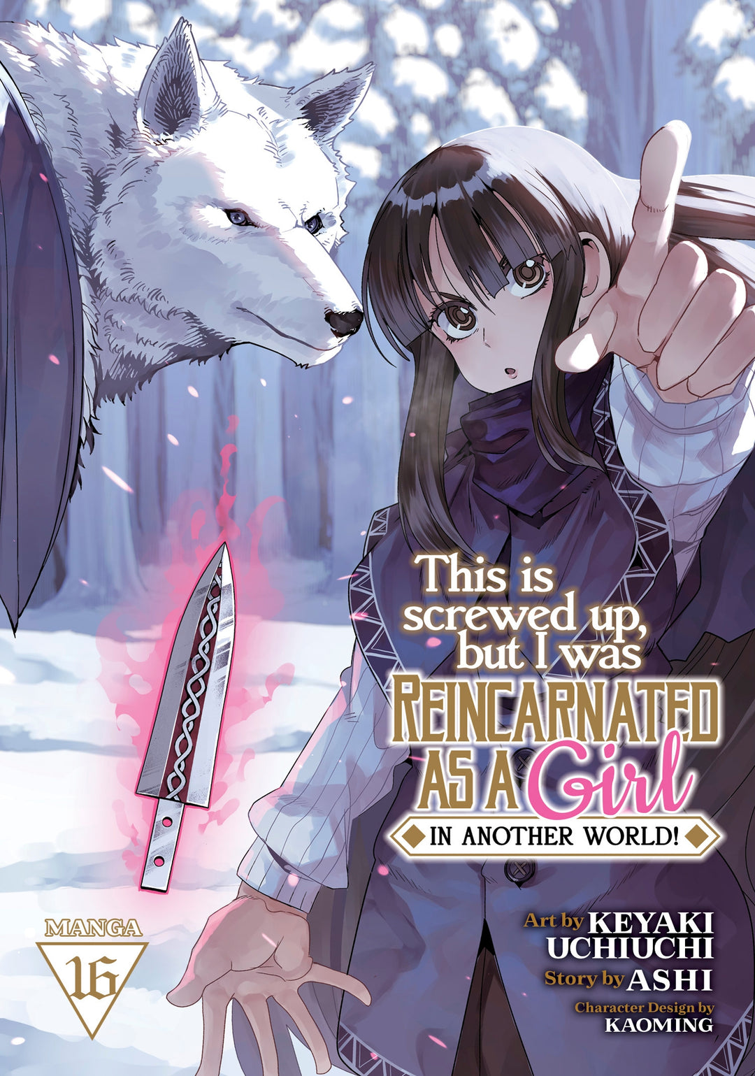 This Is Screwed Up, But I Was Reincarnated As A Girl In Another World! (Manga), Vol. 16