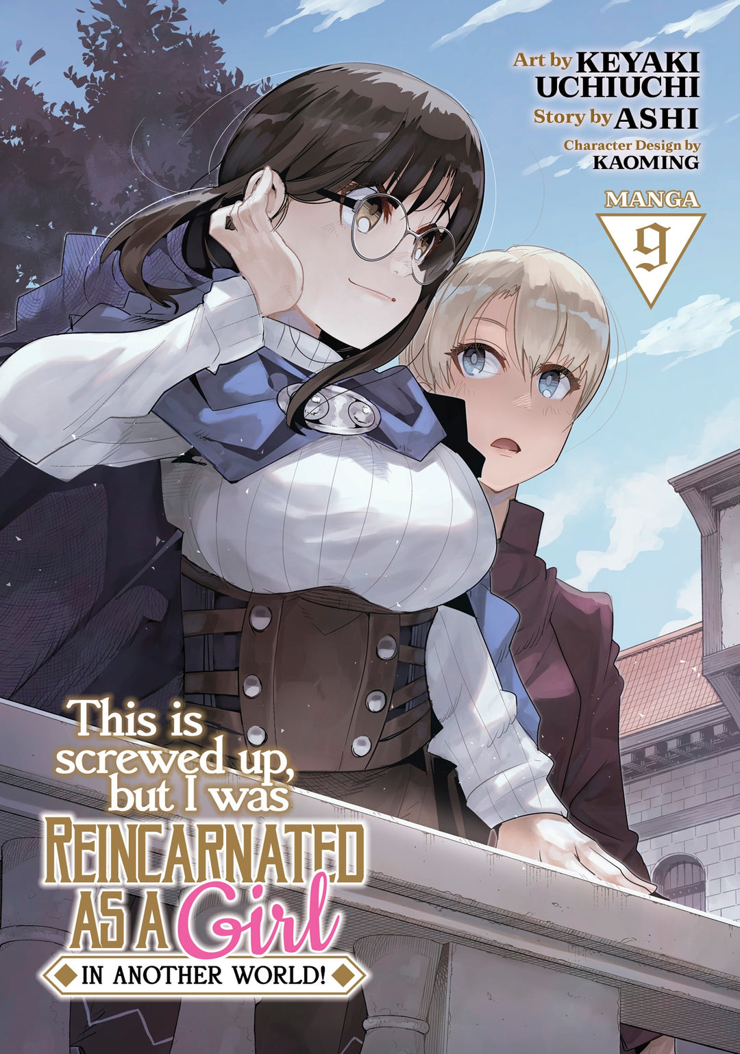 This Is Screwed Up, But I Was Reincarnated As A Girl In Another World! (Manga), Vol. 09
