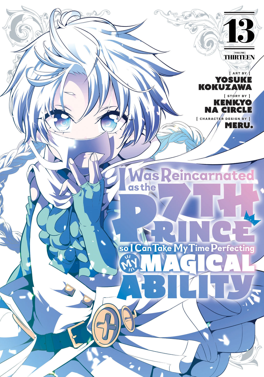 I Was Reincarnated as the 7th Prince so I Can Take My Time Perfecting My Magical Ability, Vol. 13