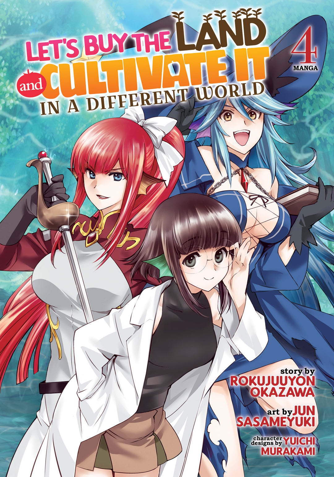 Let's Buy the Land and Cultivate It in a Different World (Manga), Vol. 04