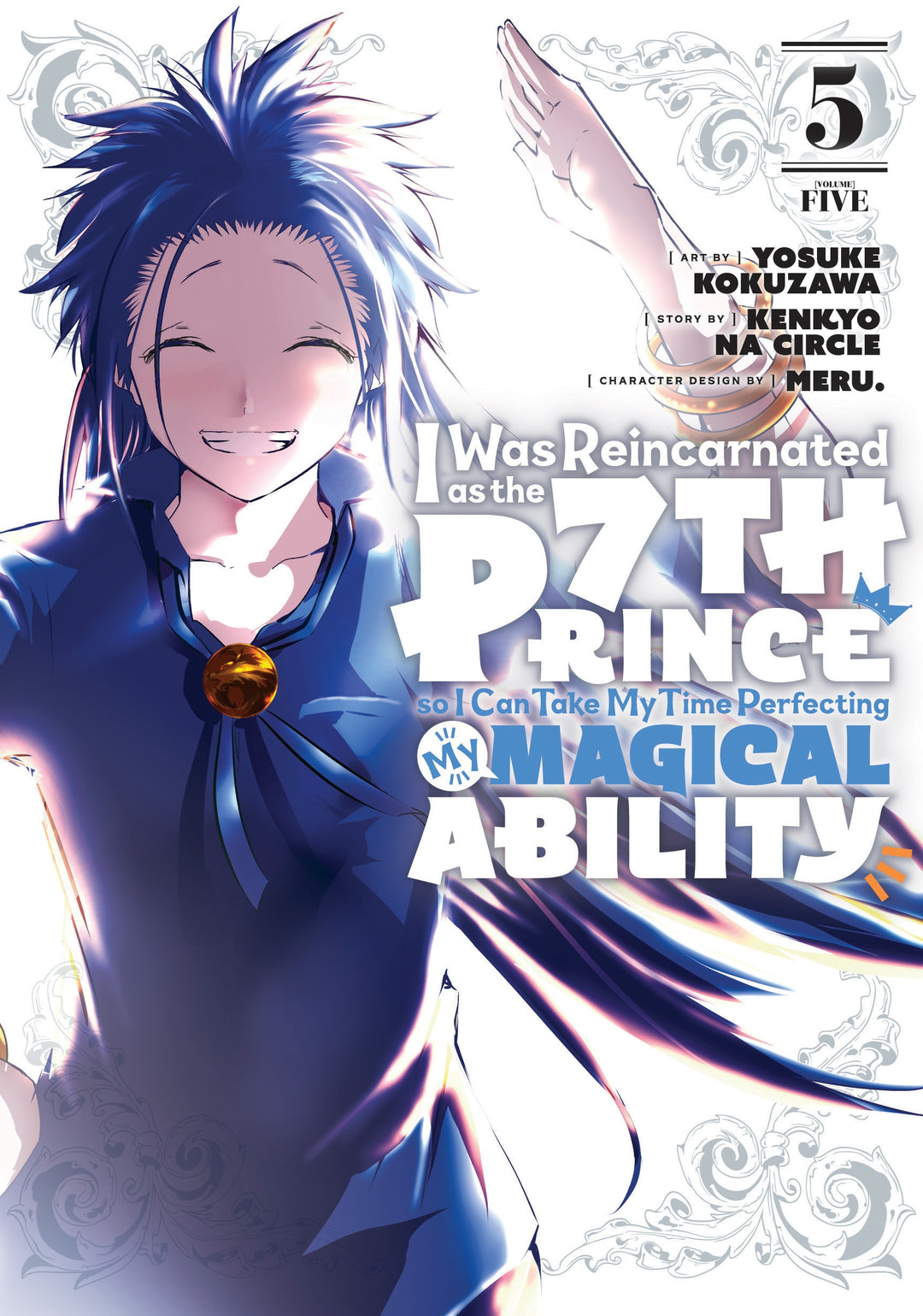 I Was Reincarnated as the 7th Prince so I Can Take My Time Perfecting My Magical Ability, Vol. 05