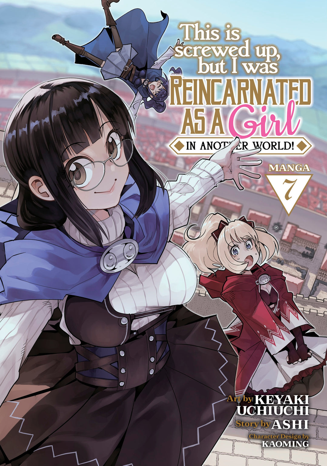 This Is Screwed Up, but I Was Reincarnated as a GIRL in Another World! (Manga), Vol. 07