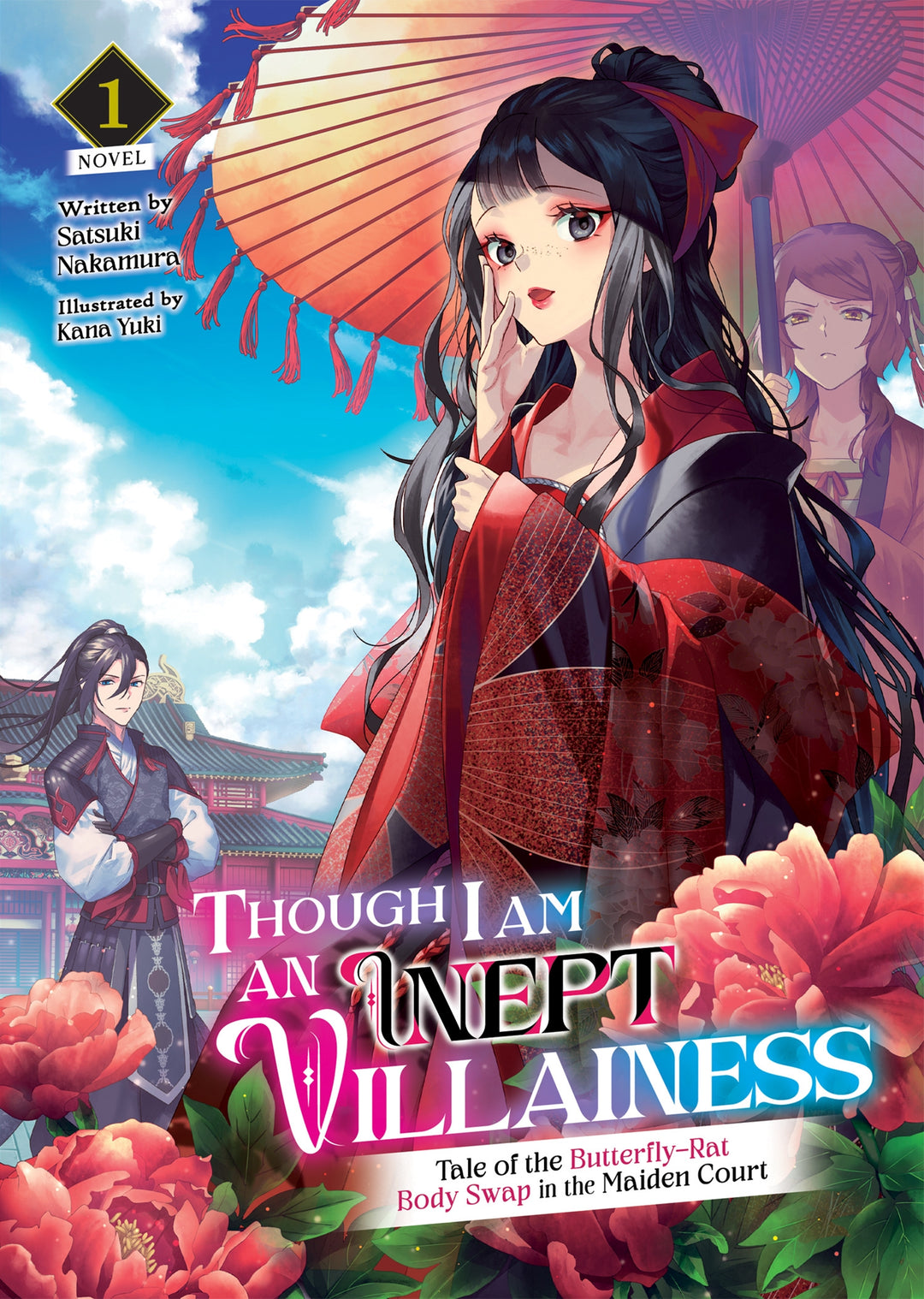 Though I Am An Inept Villainess: Tale of the Butterfly-Rat Body Swap in the Maiden Court (Light Novel), Vol. 01