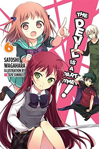 The Devil Is a Part-Timer!, Vol. 06 (Light Novel)