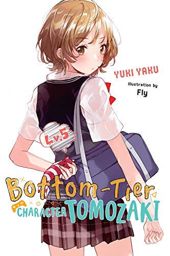 Bottom-Tier Character Tomozaki, Vol. 05 (Light Novel)