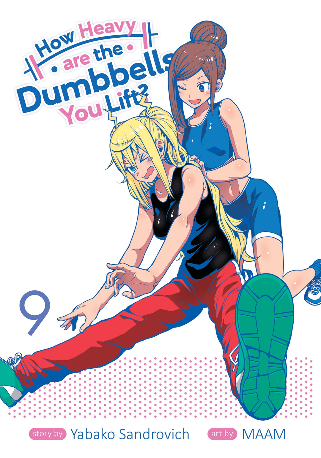 How Heavy Are The Dumbbells You Lift?, Vol. 09