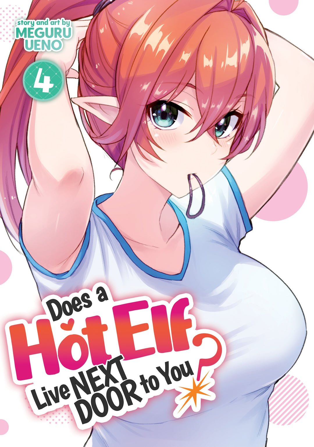 Does A Hot Elf Live Next Door To You?, Vol. 04