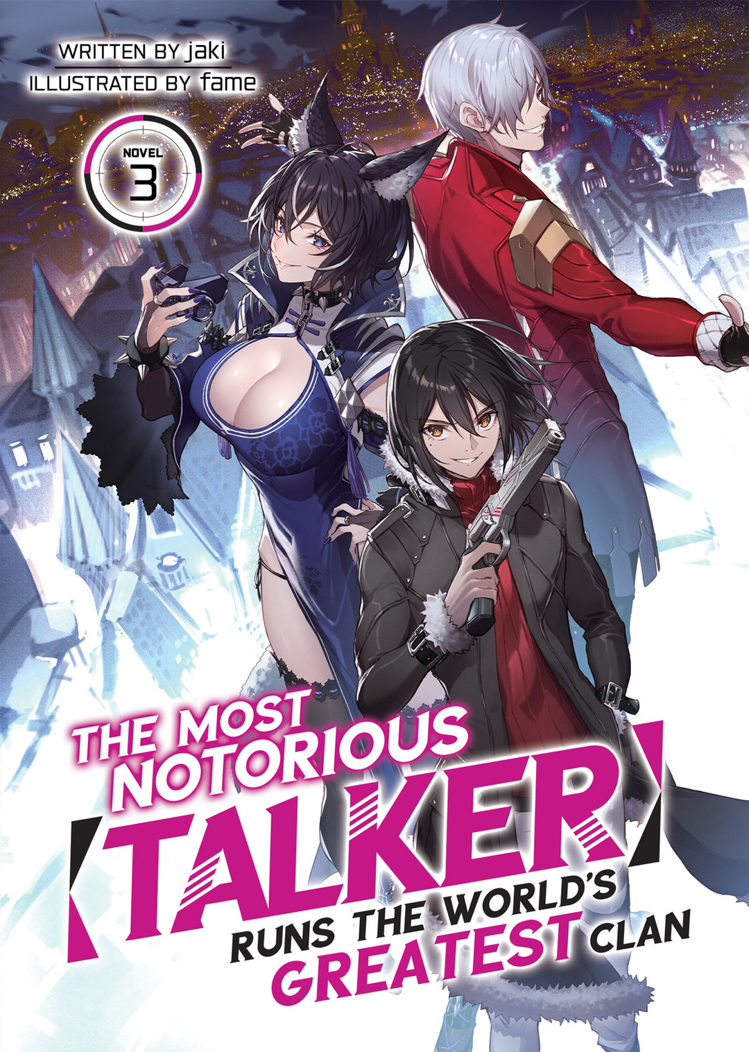 The Most Notorious "Talker" Runs the World's Greatest Clan (Light Novel), Vol. 03
