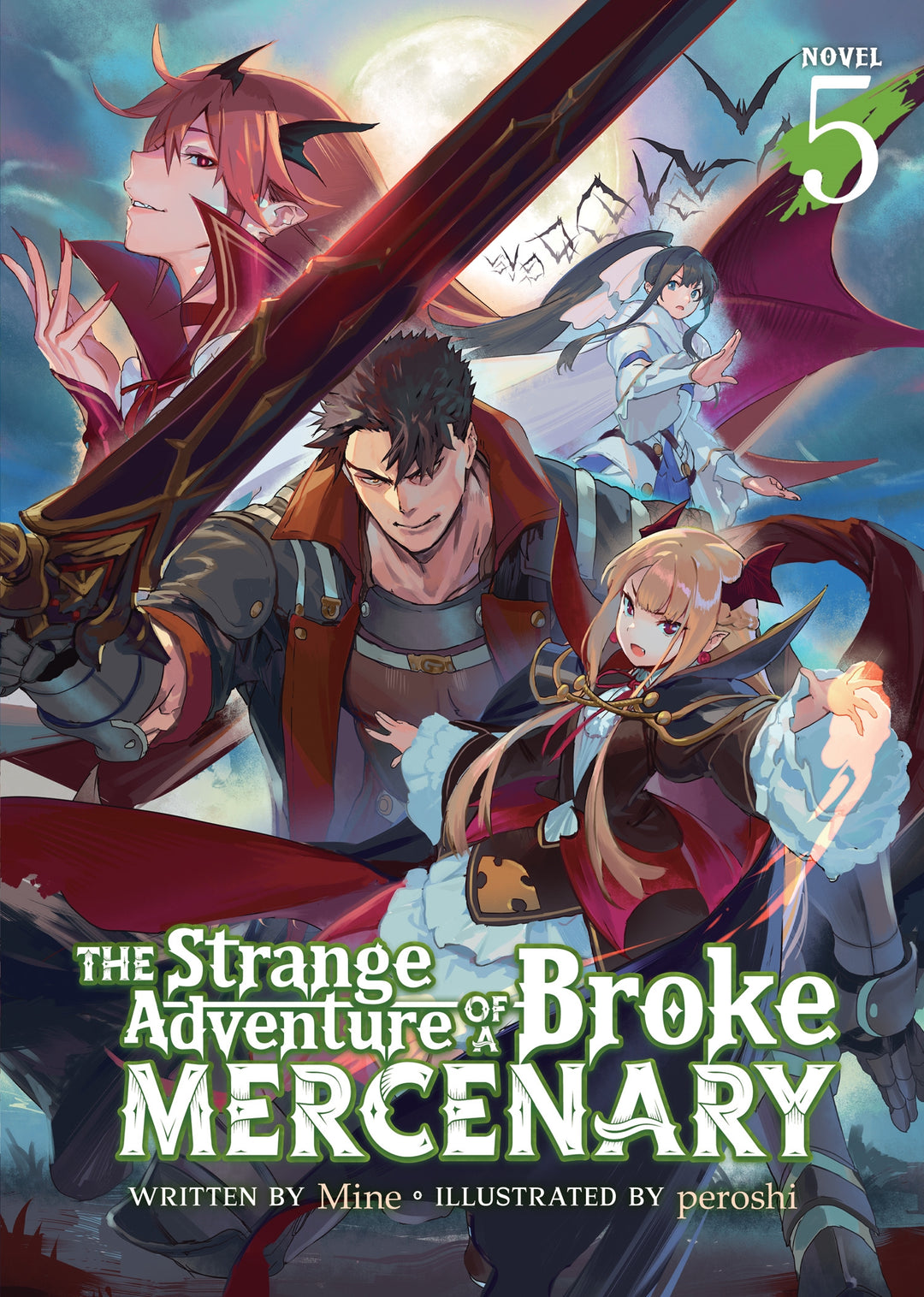 The Strange Adventure Of A Broke Mercenary (Light Novel), Vol. 05