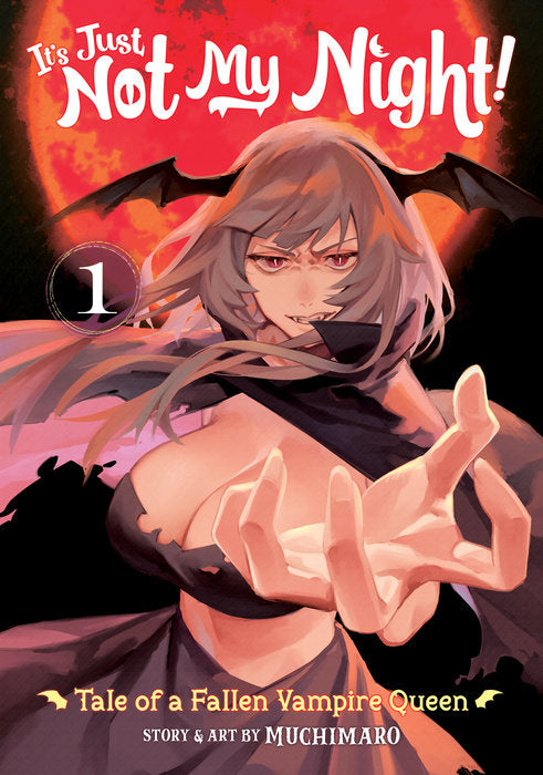 It’s Just Not My Night: Tale of a Fallen Vampire Queen, Vol. 01