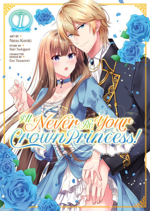 I'll Never Be Your Crown Princess! (Manga), Vol. 01