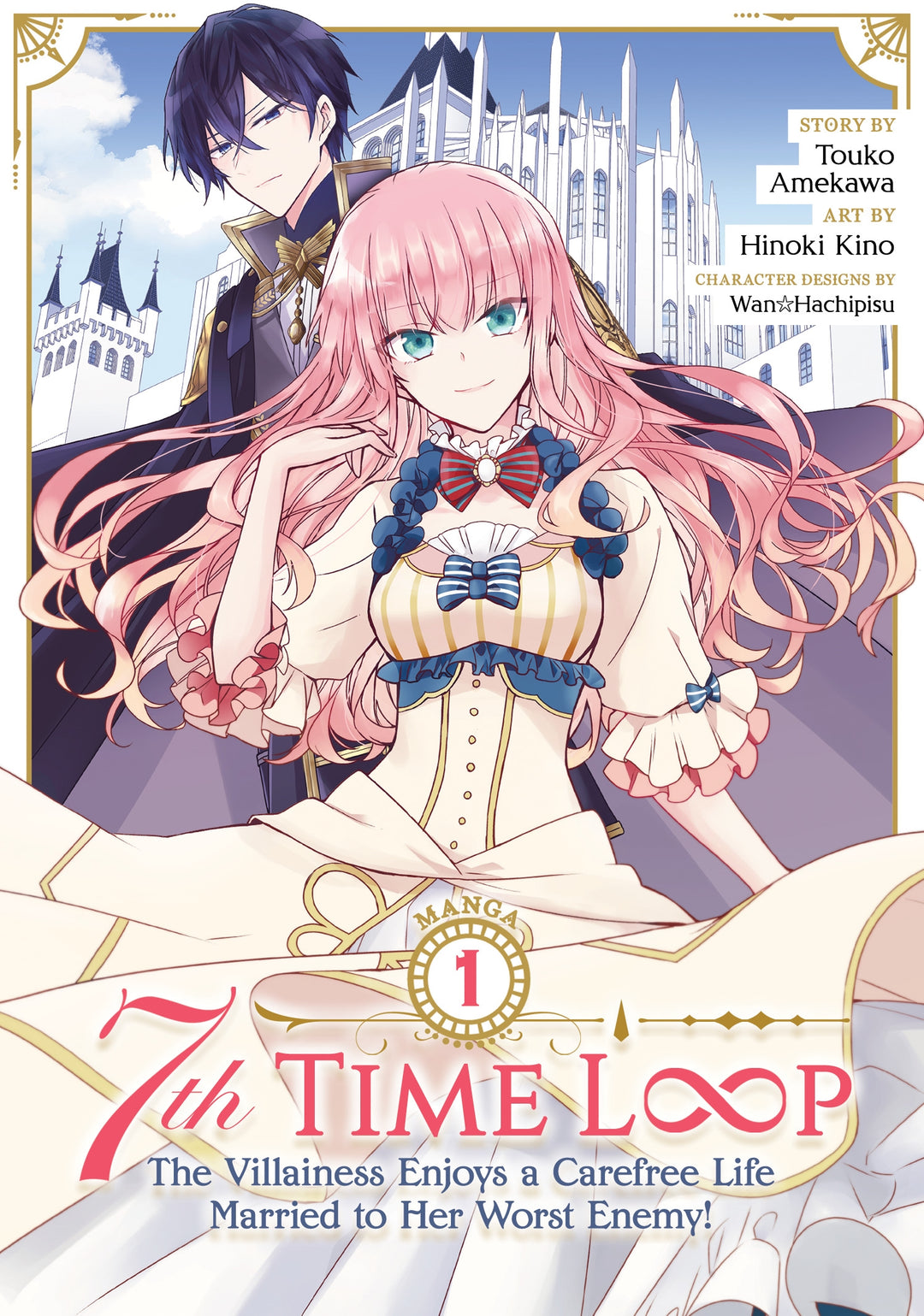 7Th Time Loop: The Villainess Enjoys A Carefree Life Married to Her Worst Enemy! (Manga), Vol. 01
