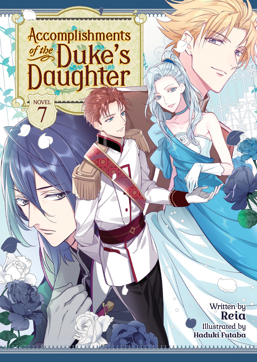 Accomplishments Of The Duke's Daughter (Light Novel), Vol. 07
