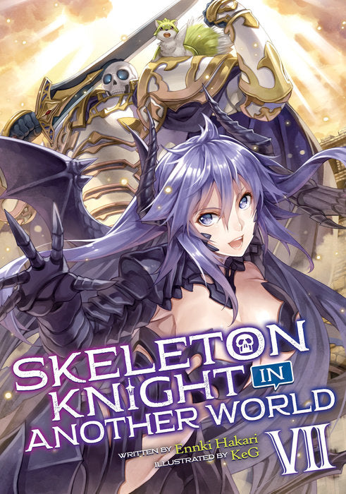 Skeleton Knight in Another World (Light Novel), Vol. 07