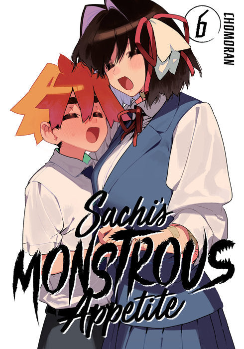Sachi's Monstrous Appetite, Vol. 06