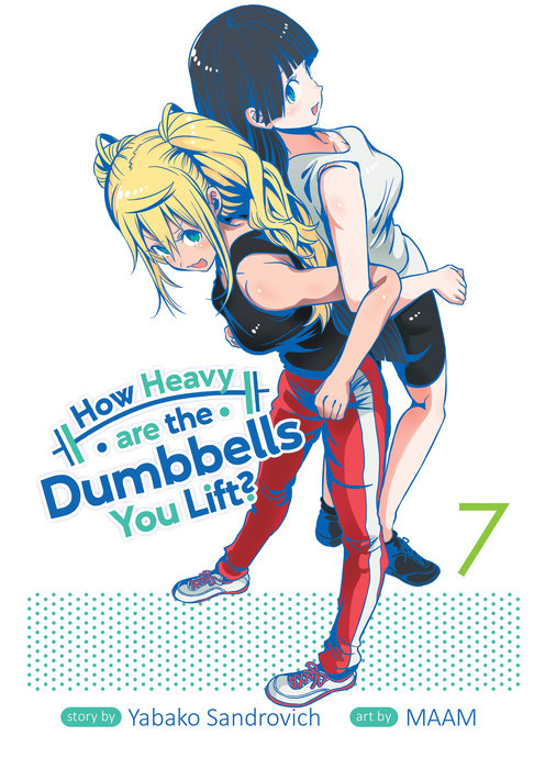 How Heavy are the Dumbbells You Lift?, Vol. 07