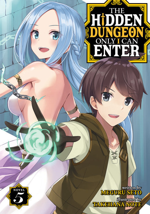 The Hidden Dungeon Only I Can Enter (Light Novel), Vol. 05