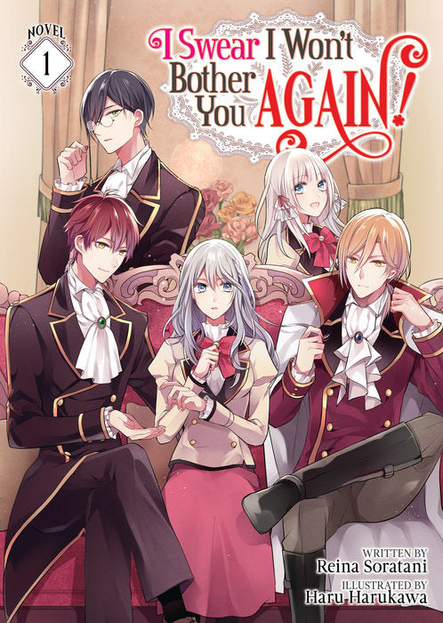 I Swear I Won't Bother You Again! (Light Novel), Vol. 01