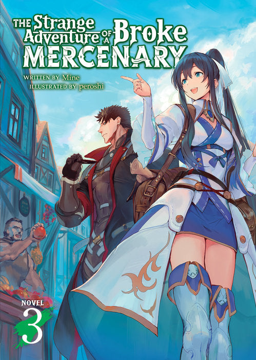 The Strange Adventure of a Broke Mercenary (Light Novel), Vol. 03