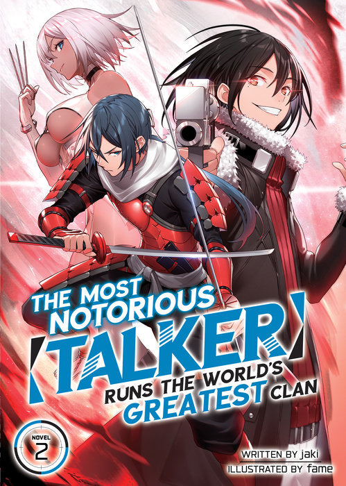 The Most Notorious "Talker" Runs the World's Greatest Clan (Light Novel), Vol. 02