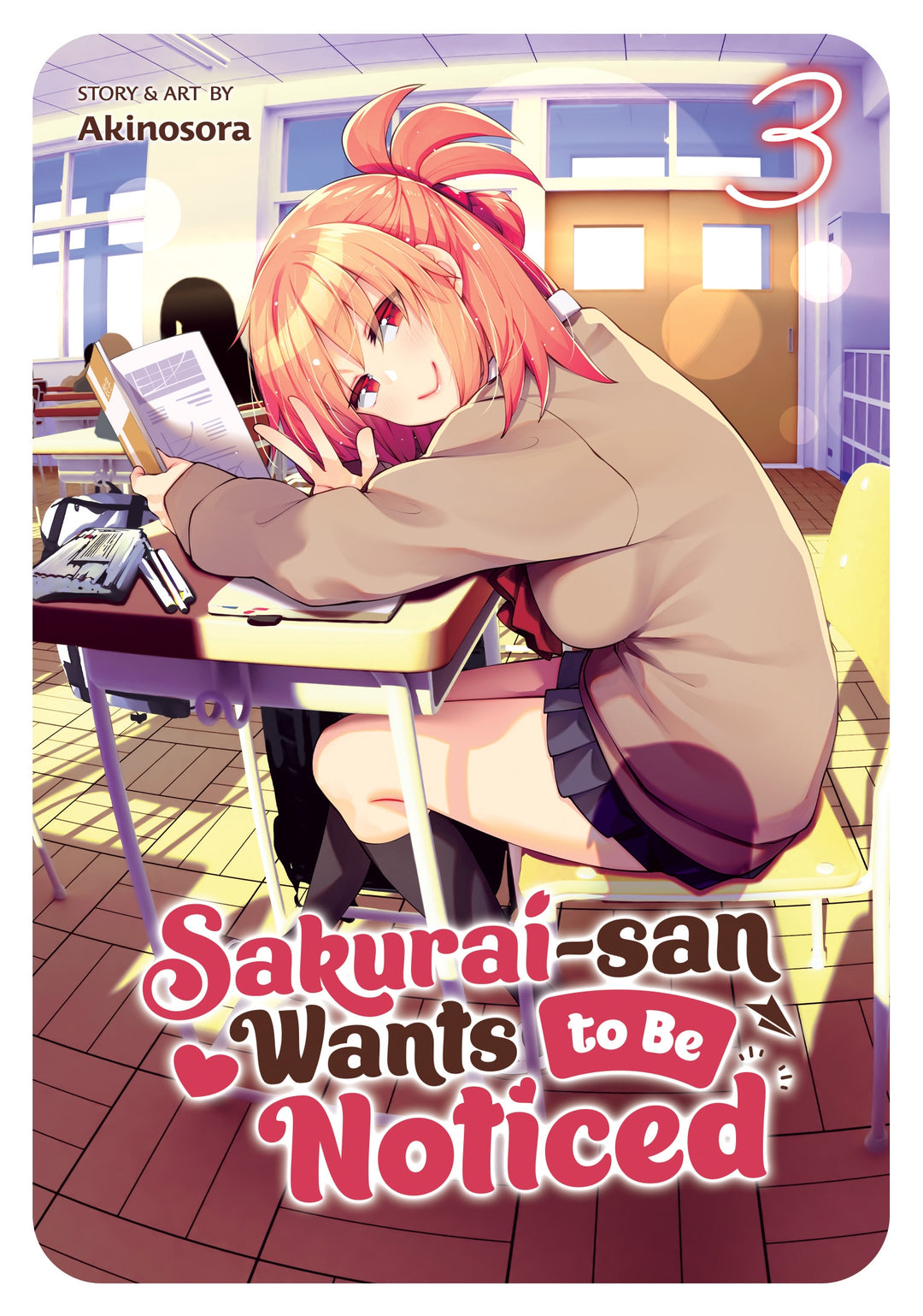 Sakurai-San Wants To Be Noticed, Vol. 03