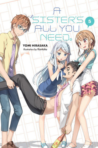 A Sister's All You Need., Vol. 05 (Light Novel)