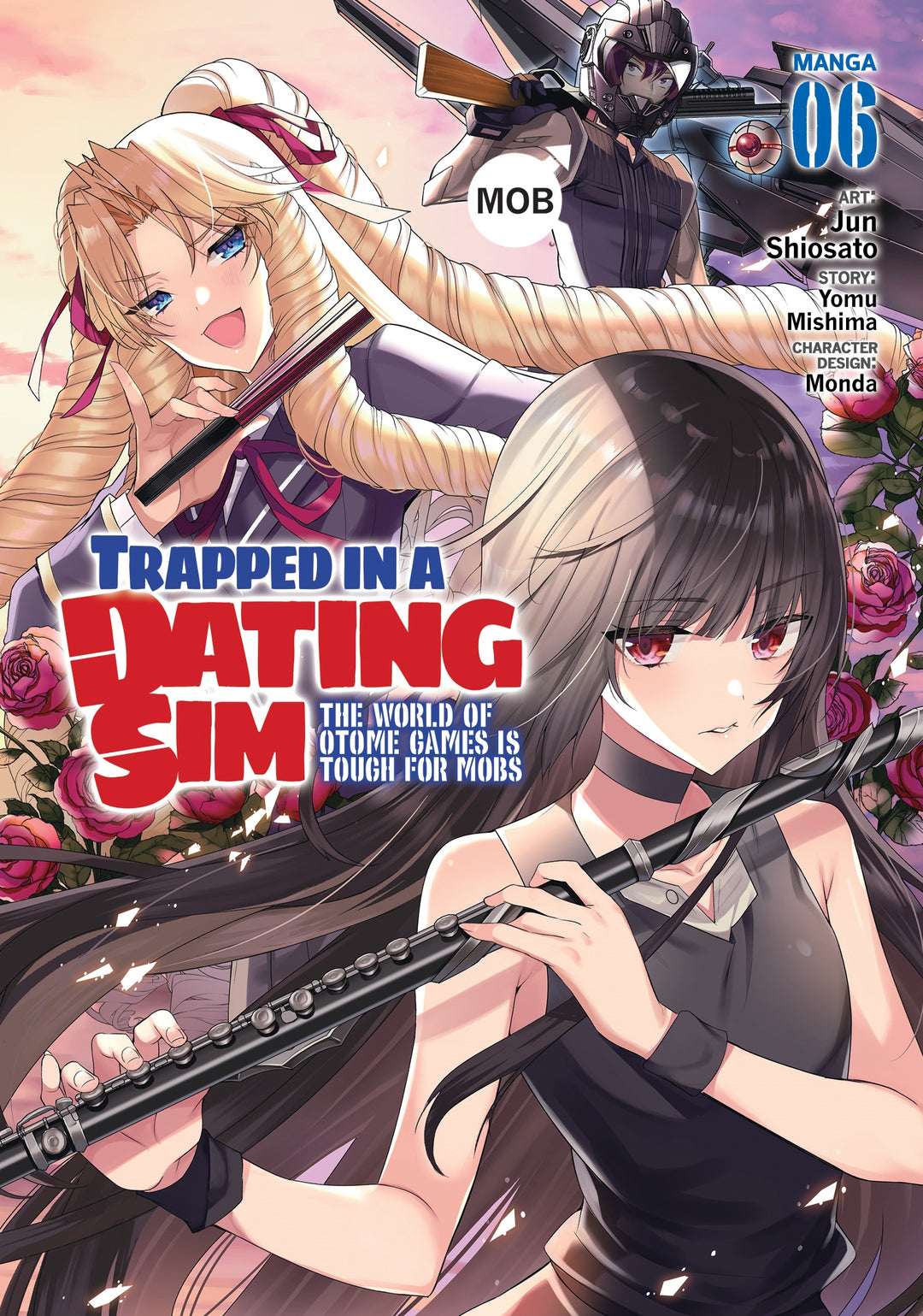Trapped In A Dating Sim: The World of Otome Games is Tough for Mobs (Manga) Vol. 06