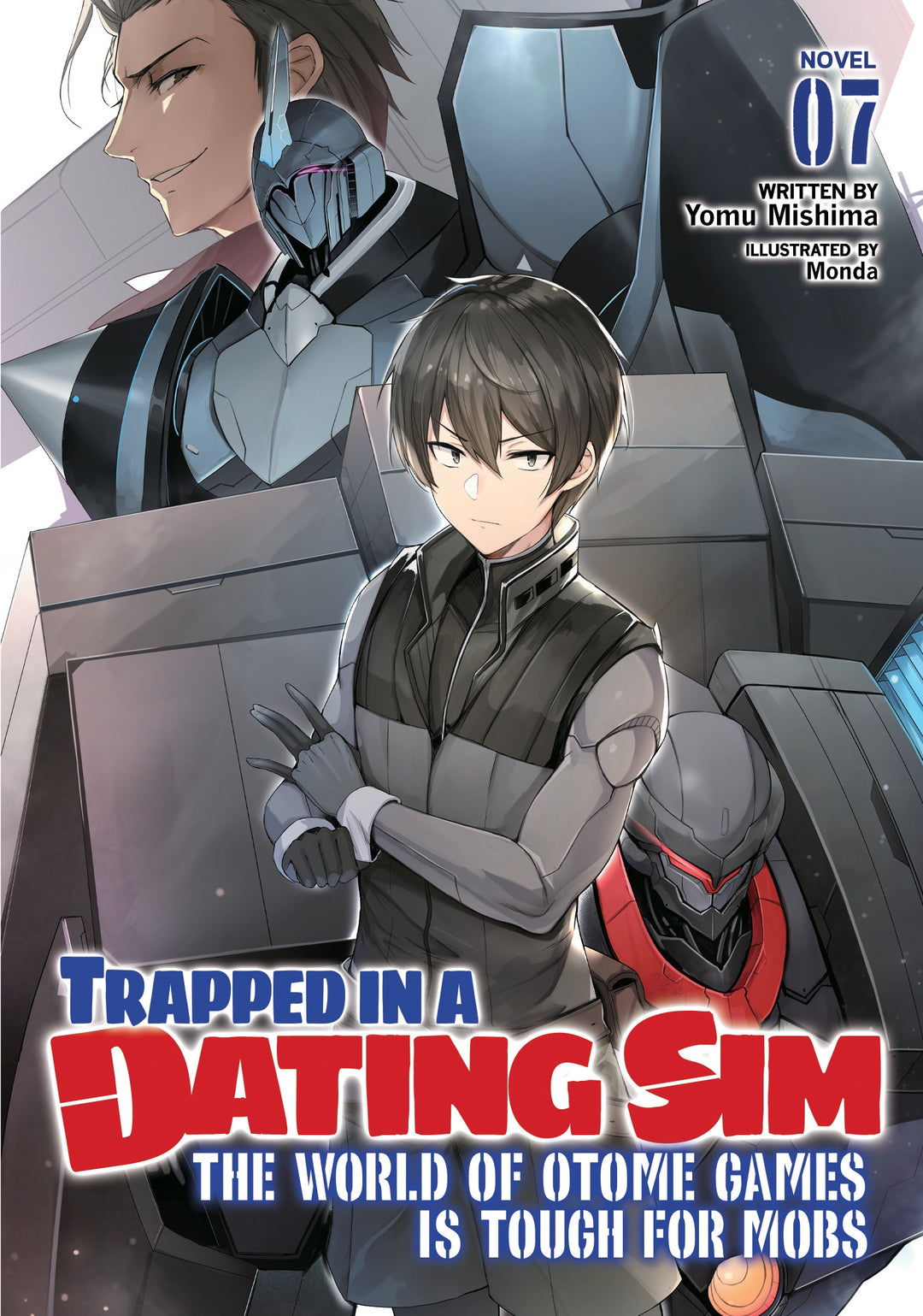 Trapped in a Dating Sim: The World of Otome Games is Tough for Mobs (Light Novel) Vol. 07