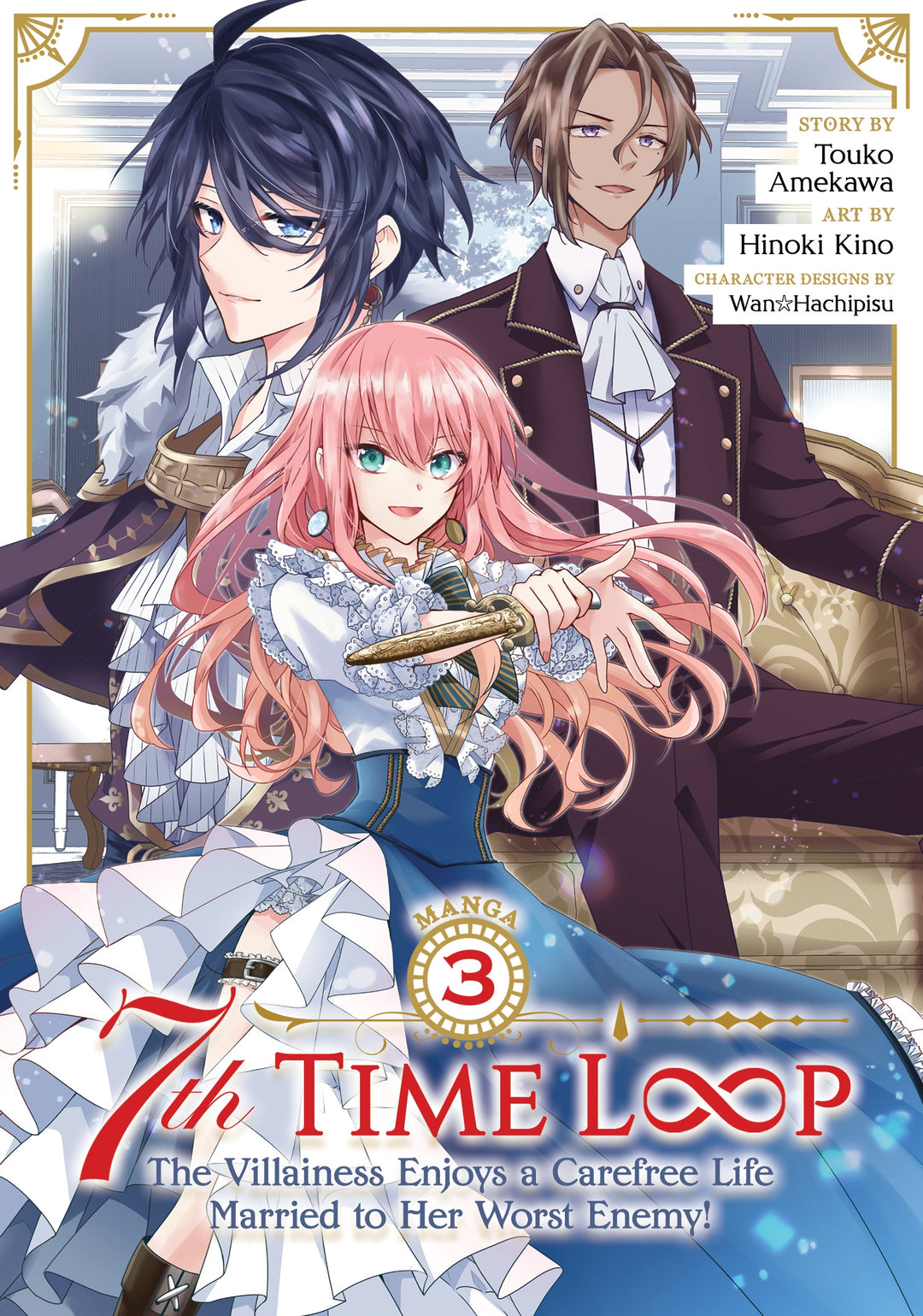 7th Time Loop The Villainess Enjoys a Carefree Life Married to Her Worst Enemy! (Manga) Vol. 03