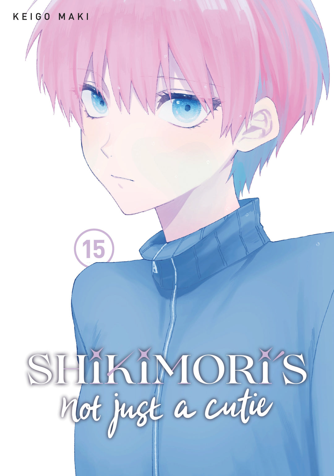 Shikimori's Not Just A Cutie, Vol. 15