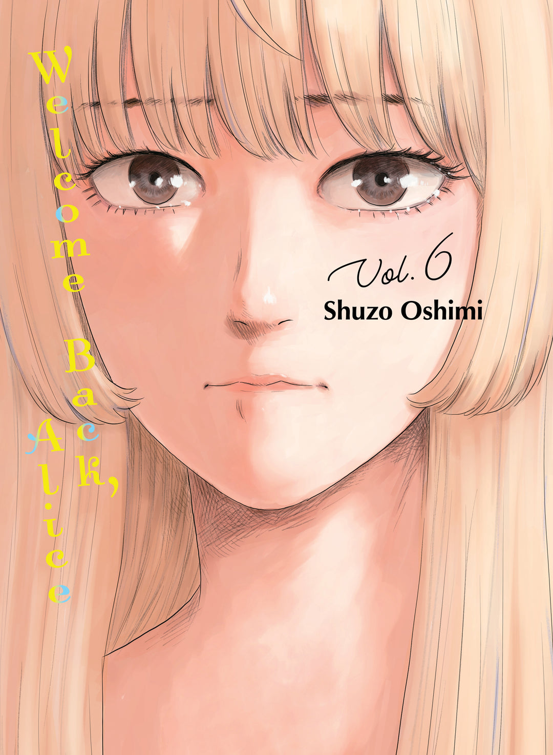 Welcome Back, Alice, Vol. 06