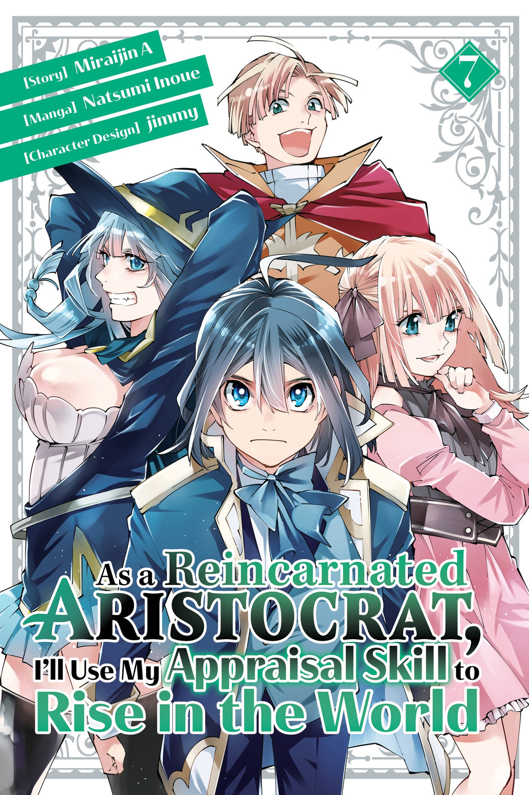 As a Reincarnated Aristocrat, I'll Use My Appraisal Skill to Rise in the World, Vol. 07 (manga)