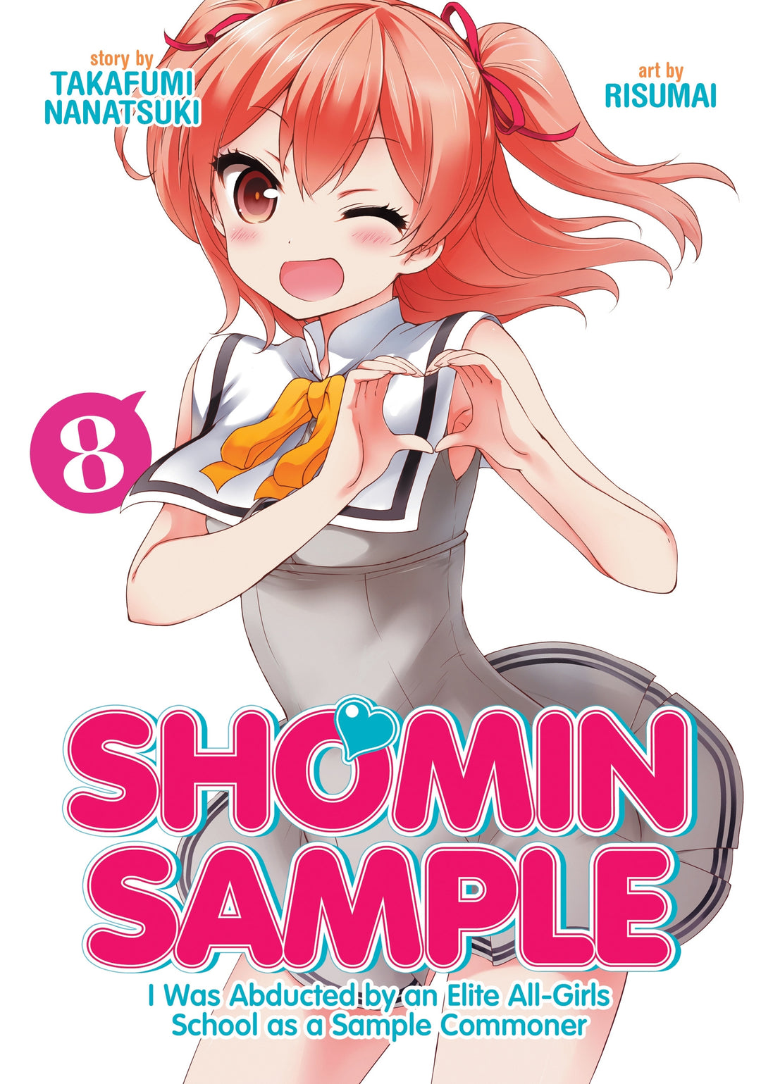 Shomin Sample: I Was Abducted by an Elite All-Girls School as a Sample Commoner, Vol. 08