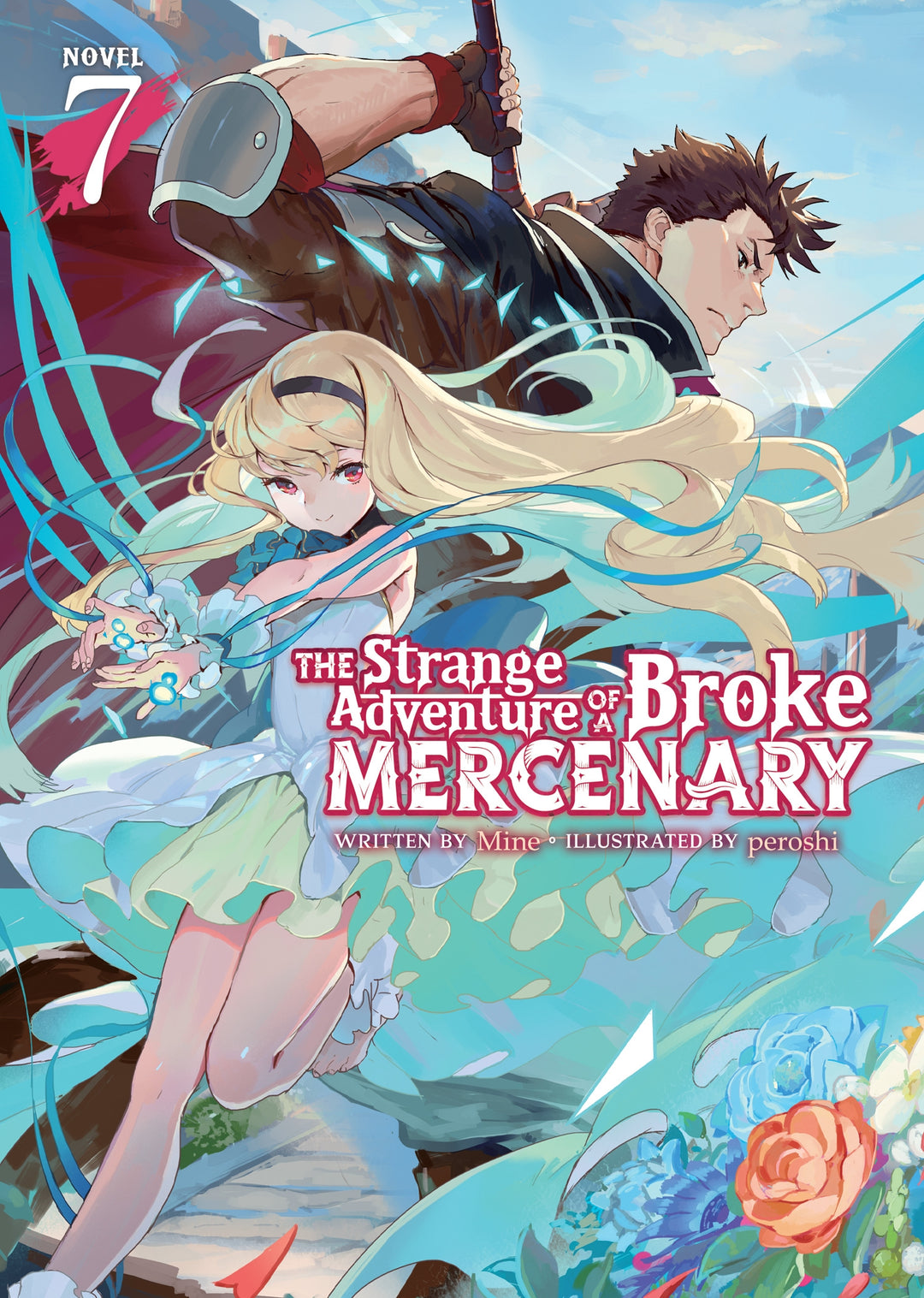 The Strange Adventure Of A Broke Mercenary (Light Novel) Vol. 07
