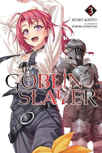 Goblin Slayer, Vol. 03 (Light Novel)