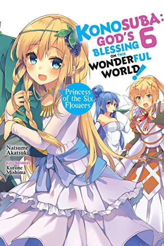 Konosuba: God's Blessing on This Wonderful World!, Vol. 06 (Light Novel)