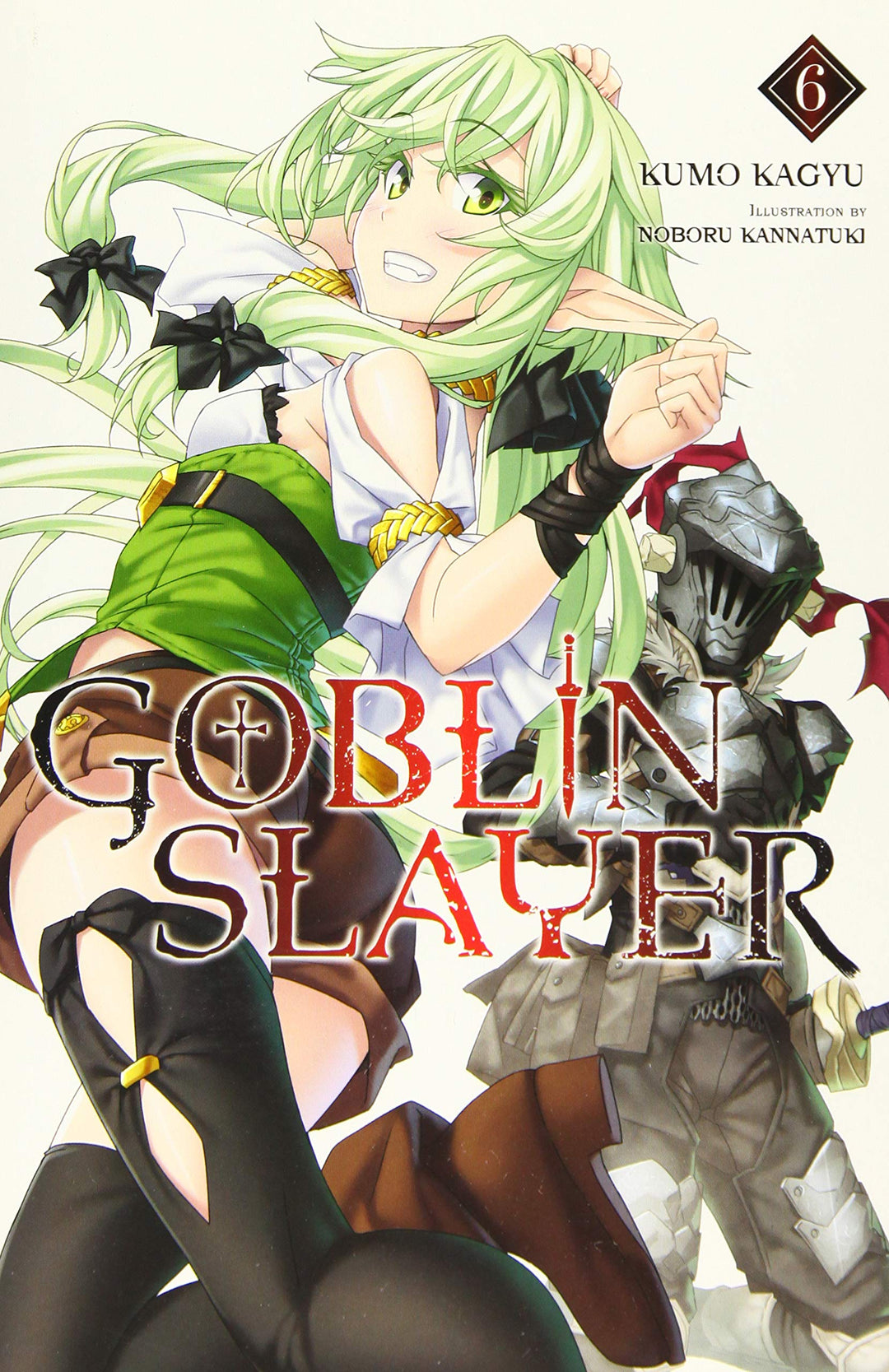 Goblin Slayer, Vol. 06 (Light Novel)