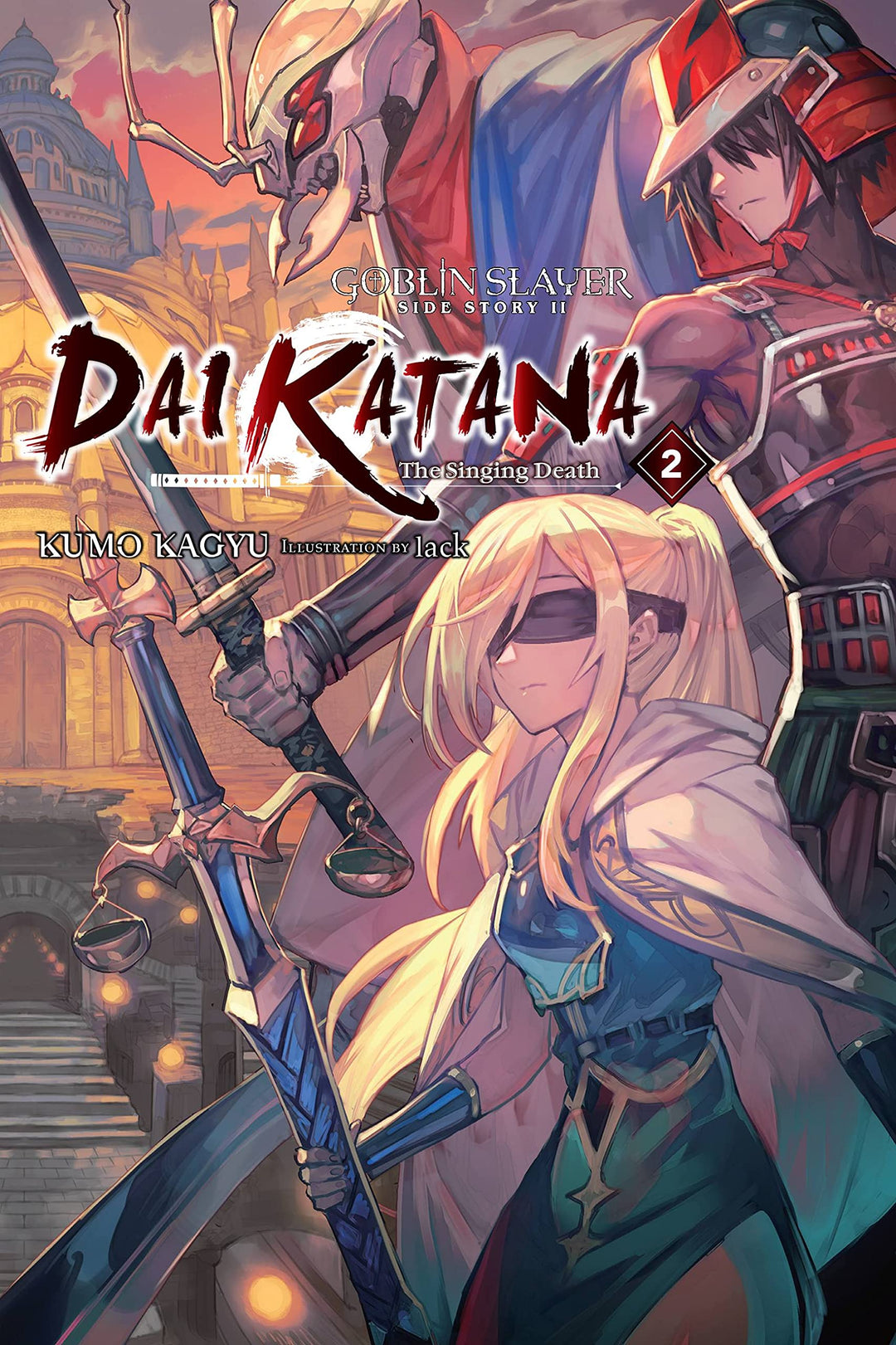 Goblin Slayer Side Story II: Dai Katana, Vol. 02 (Light Novel)
