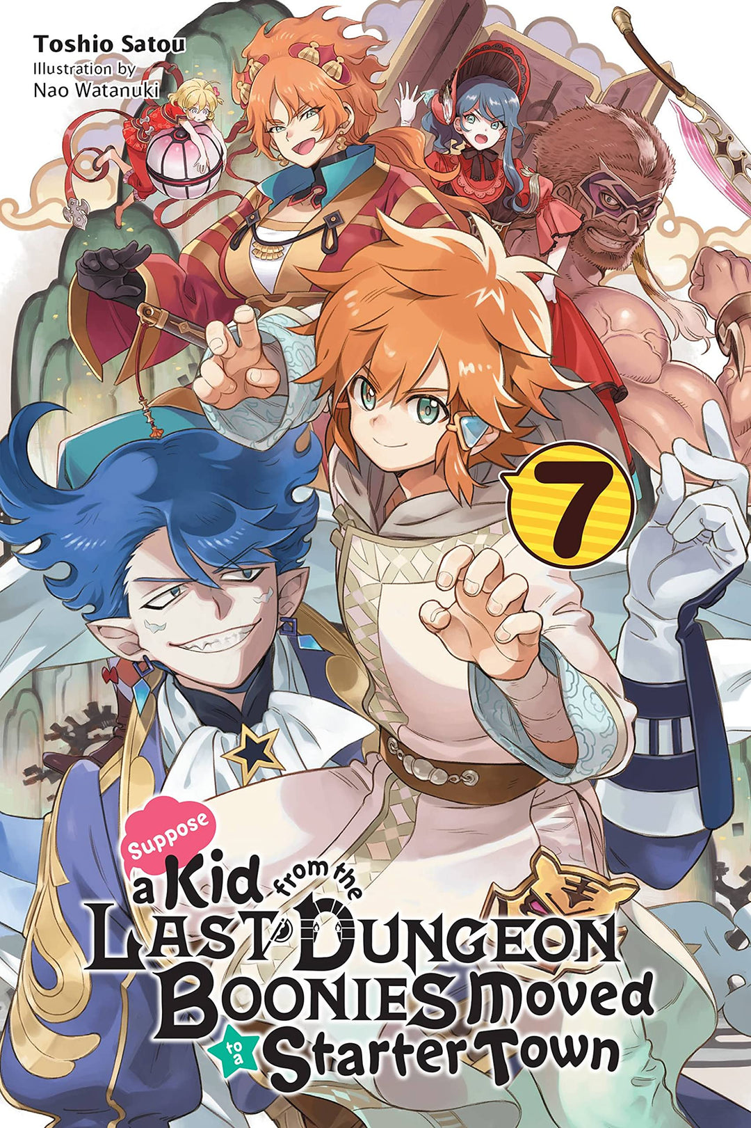 Suppose a Kid from the Last Dungeon Boonies Moved to a Starter Town (Light Novel), Vol 07
