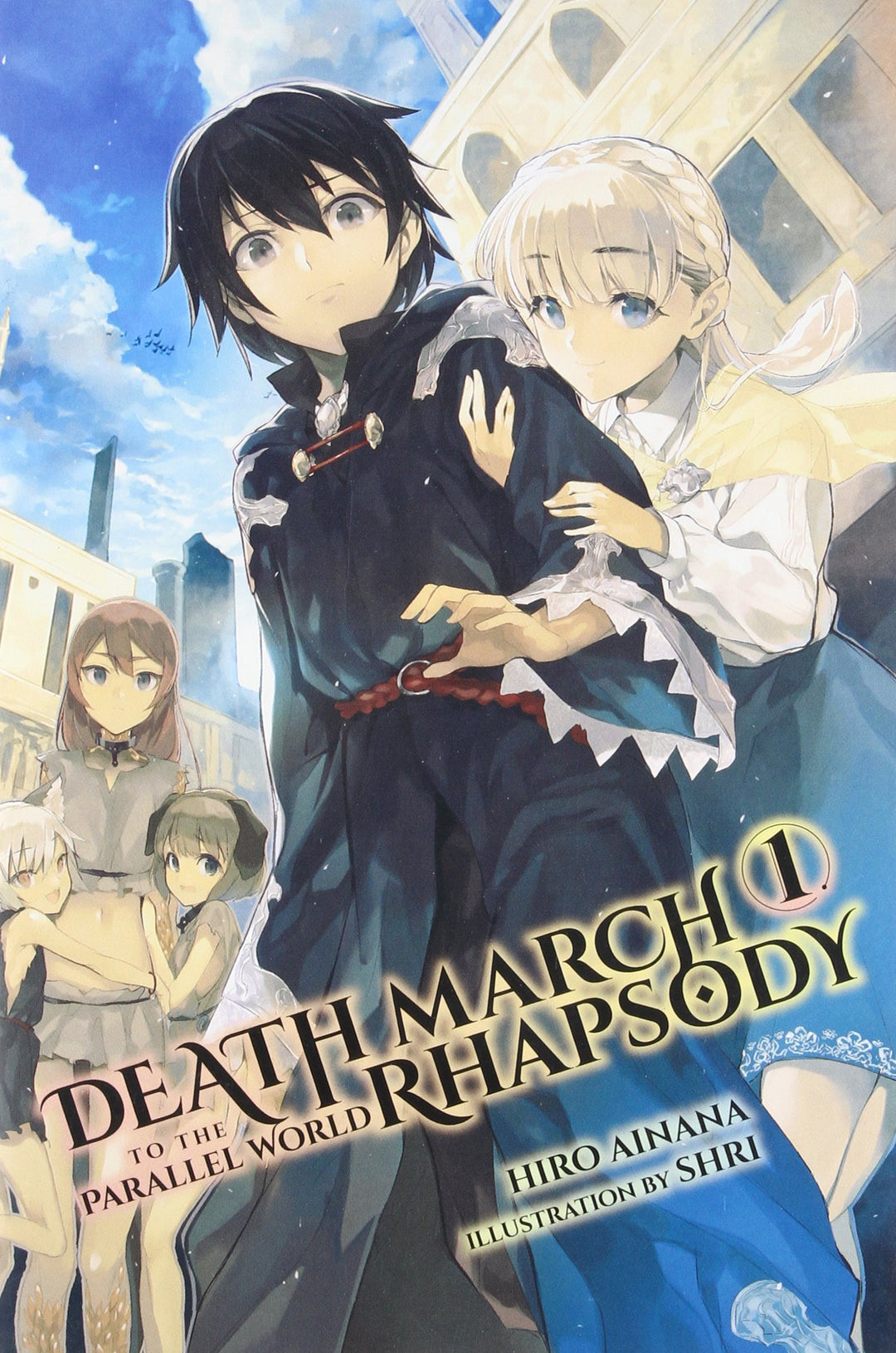 Death March to the Parallel World Rhapsody, Vol. 01 (Light Novel)