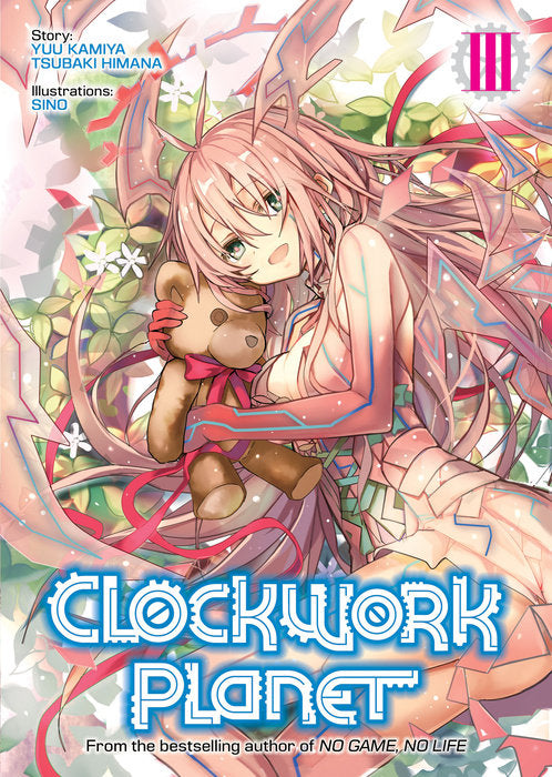 Clockwork Planet (Light Novel), Vol. 03
