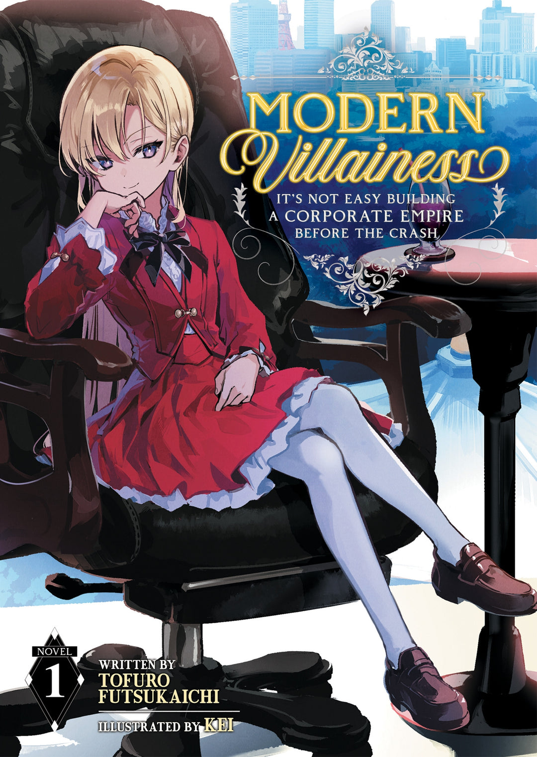 Modern Villainess: It's Not Easy Building a Corporate Empire Before the Crash (Light Novel), Vol. 01