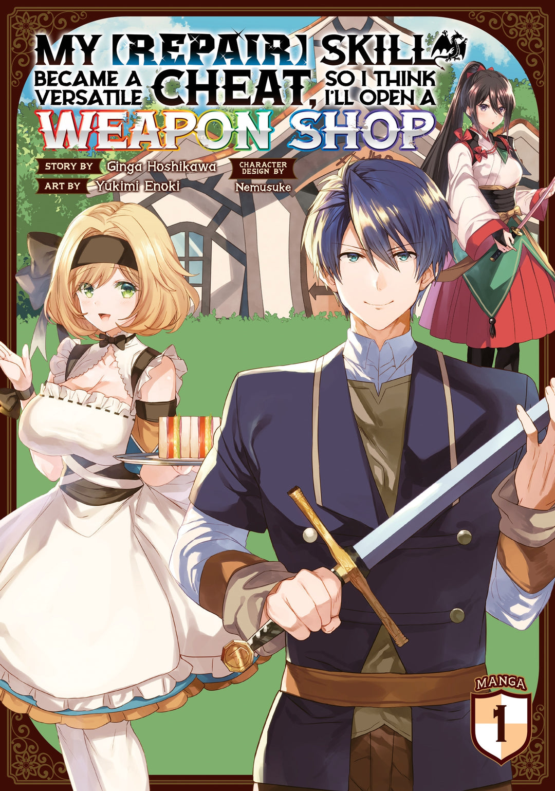 My [Repair] Skill Became a Versatile Cheat, So I Think I'll Open a Weapon Shop (Manga), Vol. 01