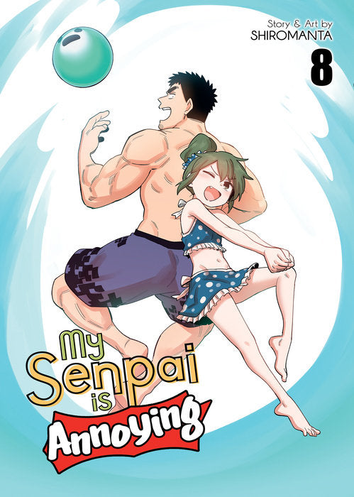 My Senpai Is Annoying, Vol. 08